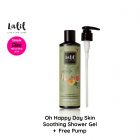 Oh Happy Day Skin Soothing Shower Gel + Dispenser Pump